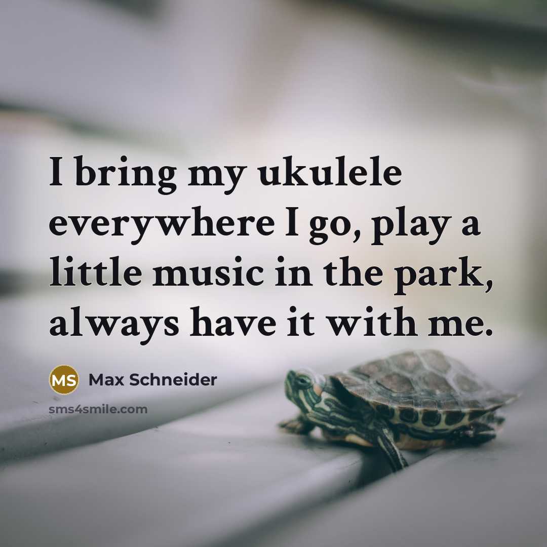 “I bring my ukulele everywhere I go, play a little music in the park, always have it with me.” quote by Max Schneider