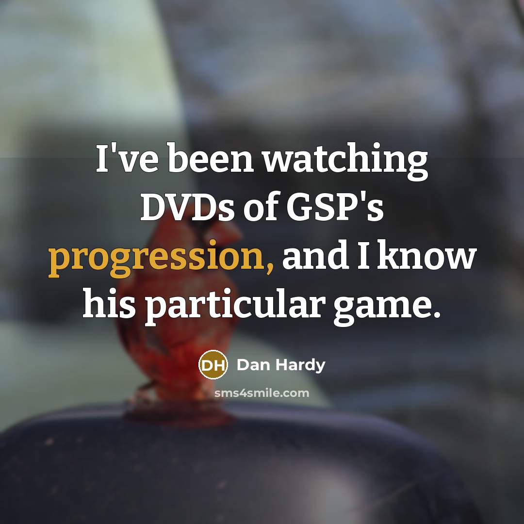 “I've been watching DVDs of GSP's progression, and I know his particular game.” quote by Dan Hardy