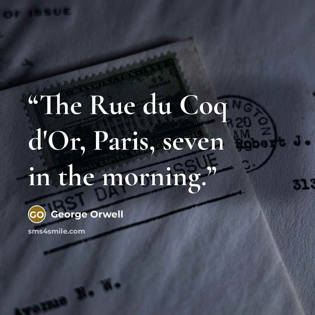 “The Rue du Coq d'Or, Paris, seven in the morning.” quote by George Orwell