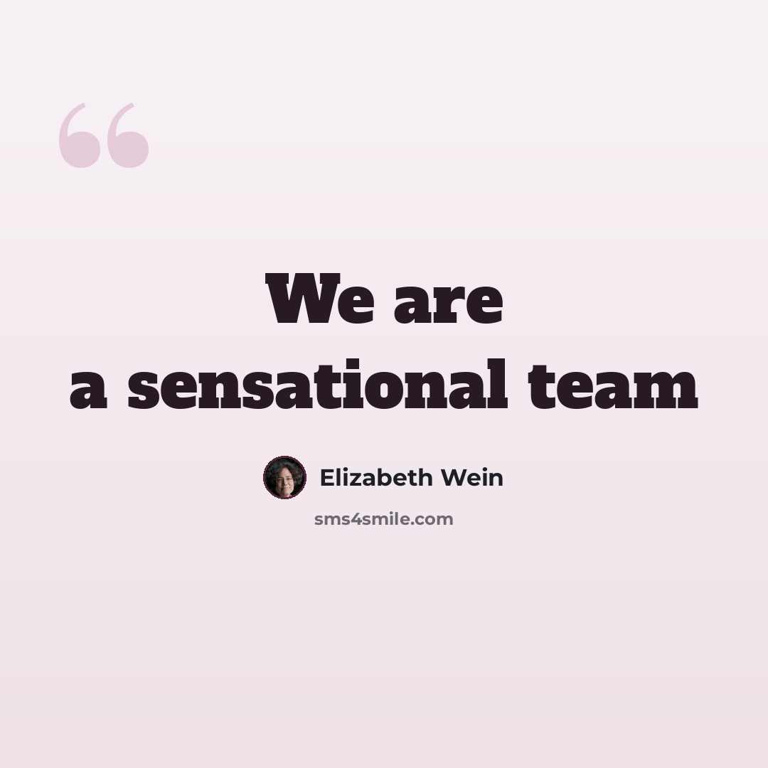 “We are a sensational team” quote by Elizabeth Wein