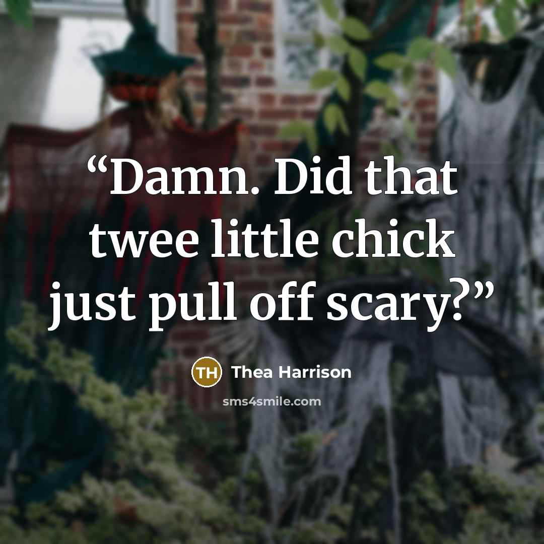 “Damn. Did that twee little chick just pull off scary?” quote by Thea Harrison