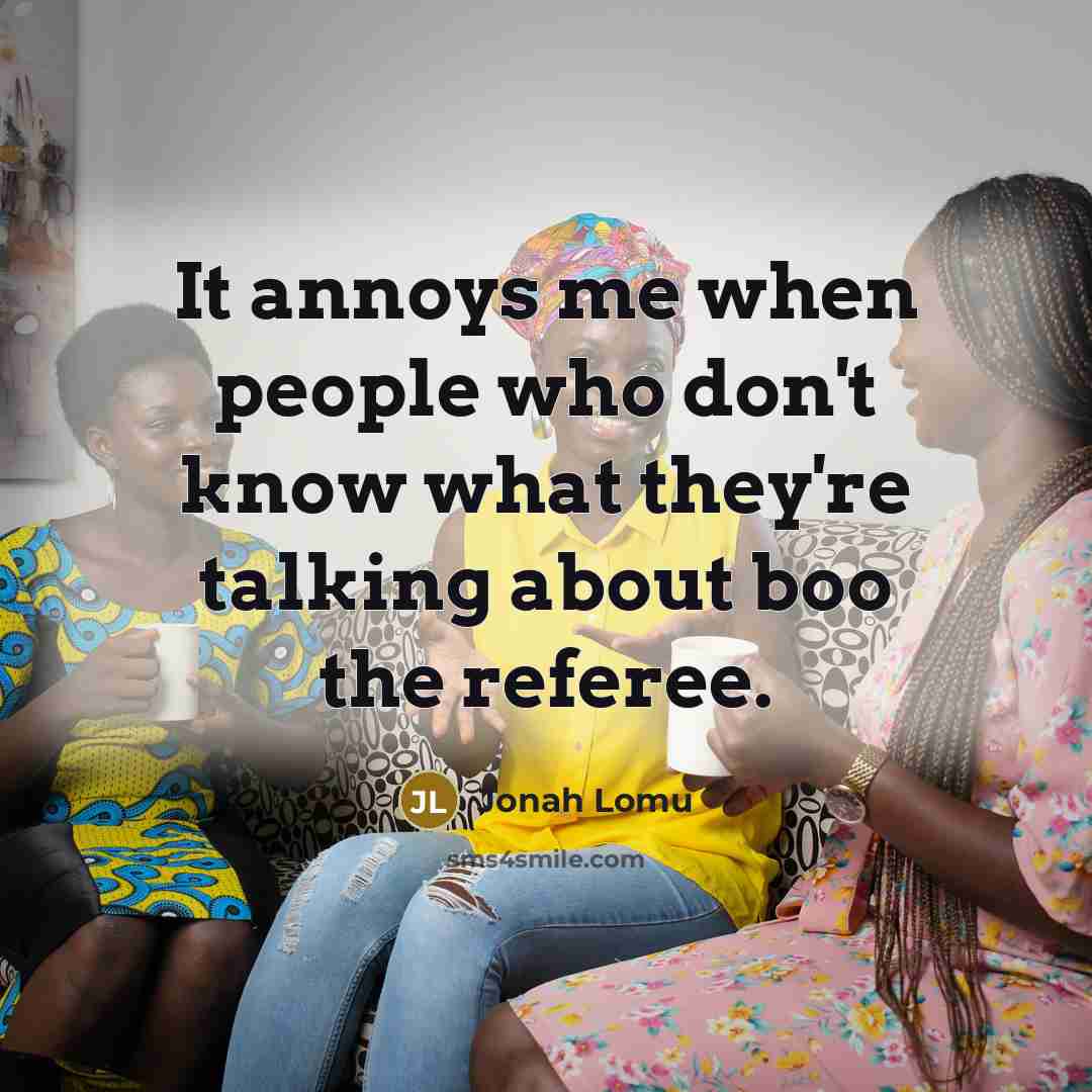 “It annoys me when people who don't know what they're talking about boo the referee.” quote by Jonah Lomu
