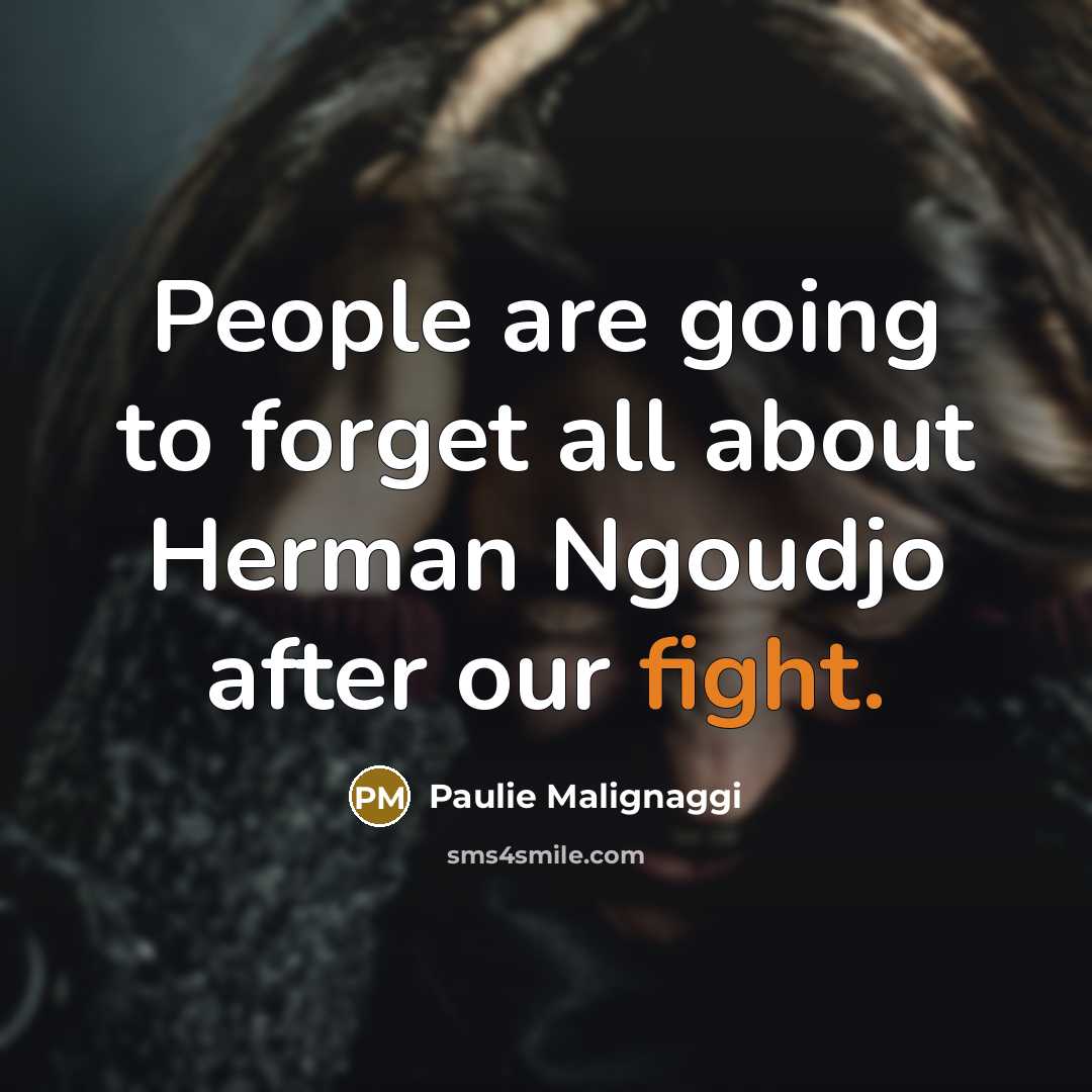 “People are going to forget all about Herman Ngoudjo after our fight.” quote by Paulie Malignaggi