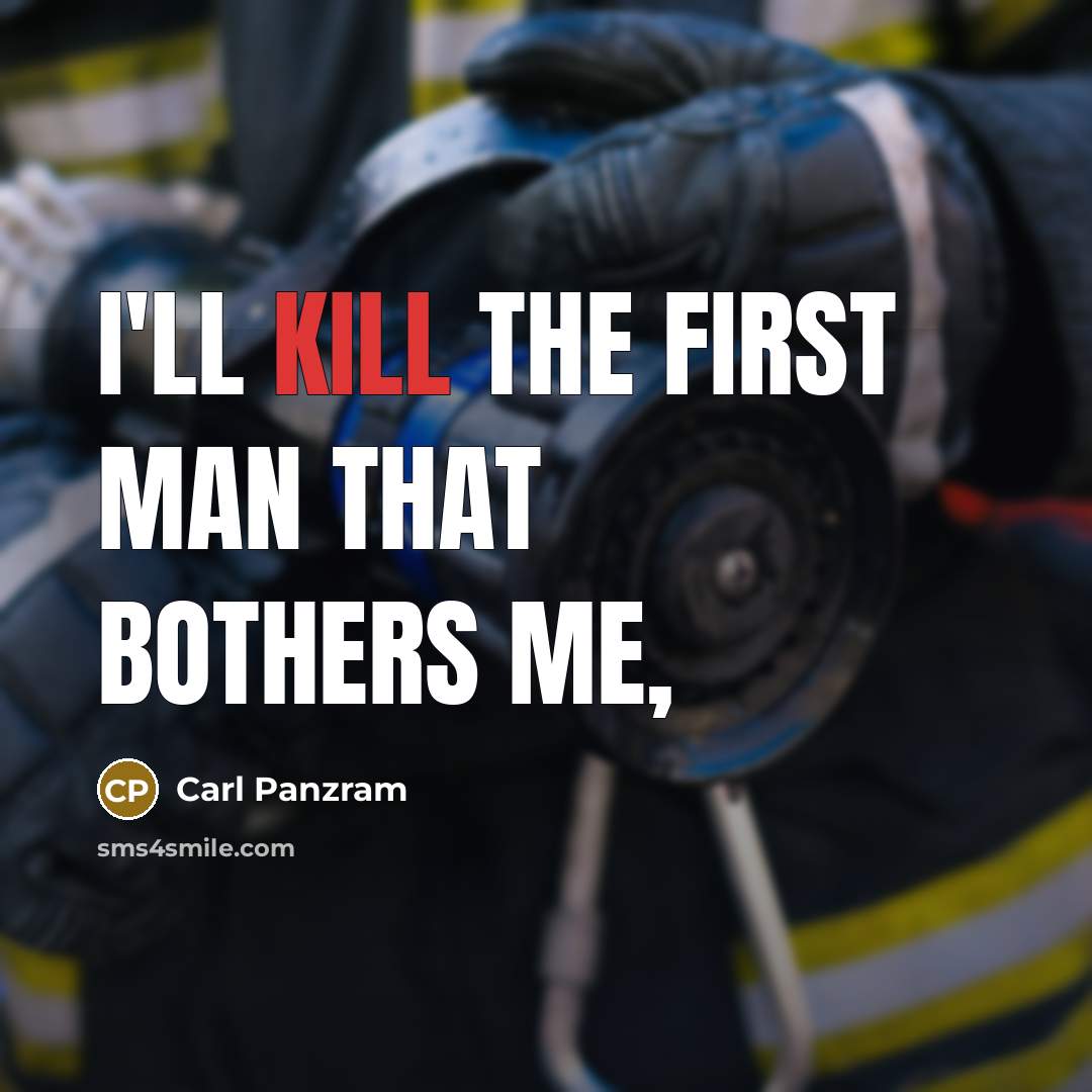 “I'll kill the first man that bothers me,” quote by Carl Panzram