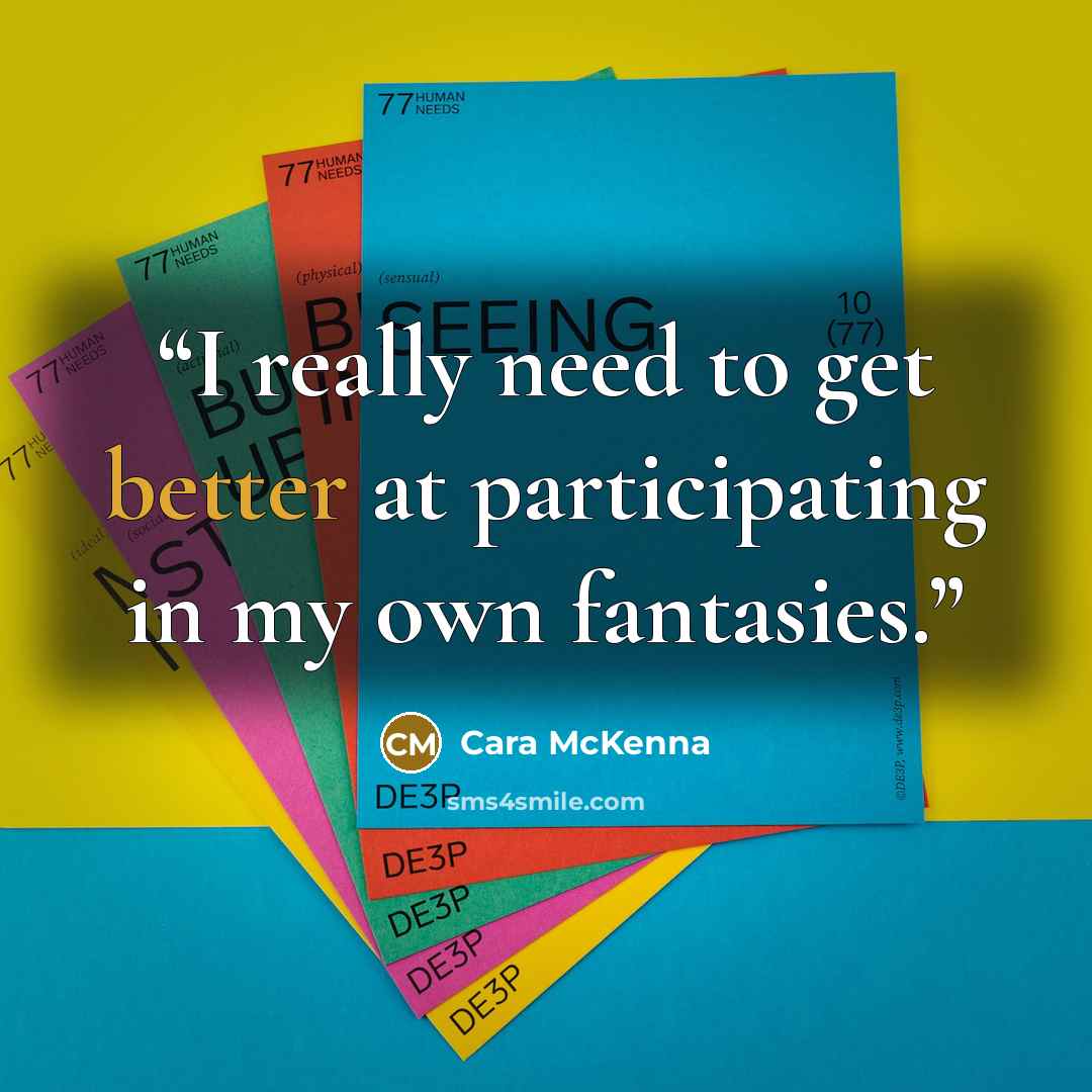 “I really need to get better at participating in my own fantasies.” quote by Cara McKenna