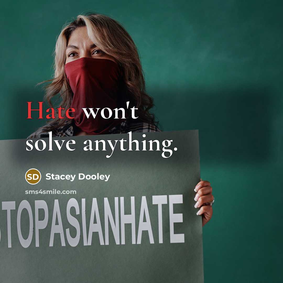 “Hate won't solve anything.” quote by Stacey Dooley