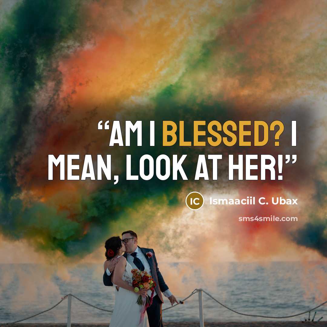 “Am I blessed? I mean, look at her!” quote by Ismaaciil C. Ubax