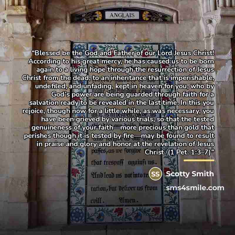 “Blessed be the God and Father of our Lord Jesus Christ! According to his great mercy, he has caused us to be born again to a living hope through the resurrection of Jesus Christ from the dead, to an inheritance that is imperishable, undefiled, and unfading, kept in heaven for you, who by God’s…” quote by Scotty Smith