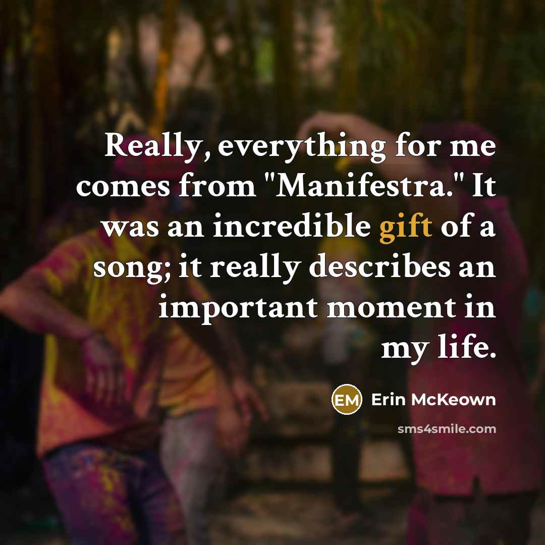 “Really, everything for me comes from "Manifestra." It was an incredible gift of a song; it really describes an important moment in my life.” quote by Erin McKeown