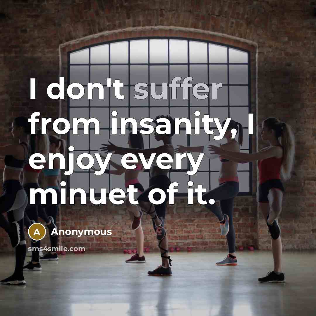“I don't suffer from insanity, I enjoy every minuet of it.” quote by Anonymous