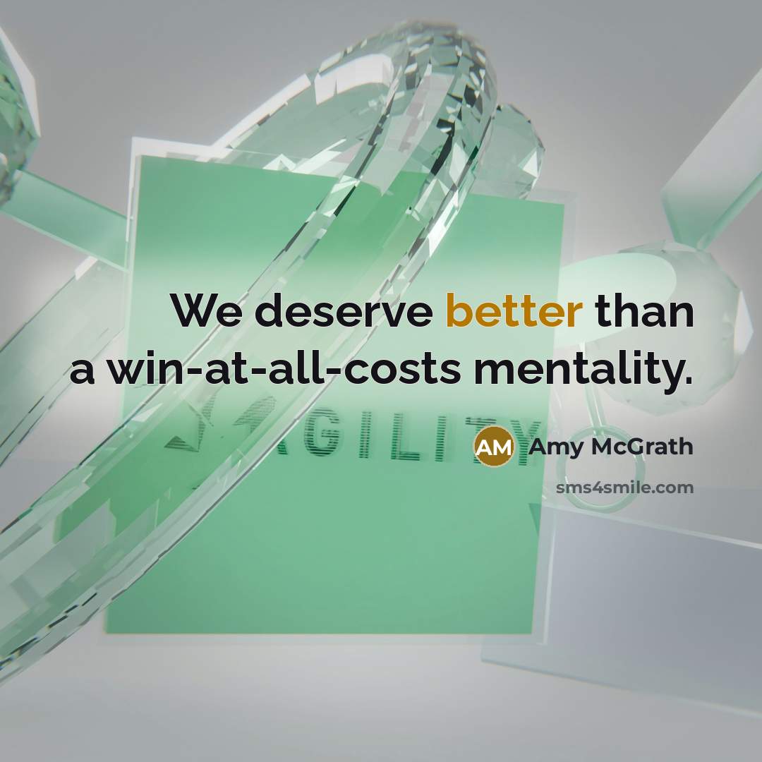 “We deserve better than a win-at-all-costs mentality.” quote by Amy McGrath