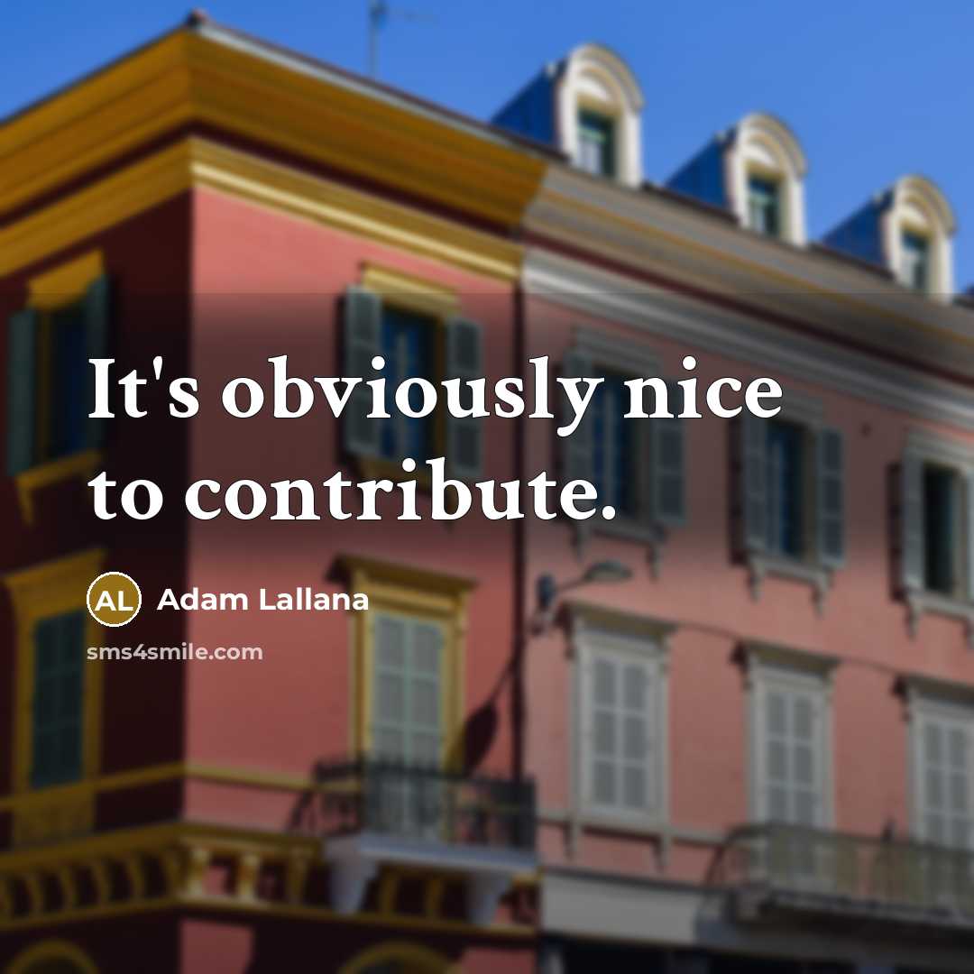 “It's obviously nice to contribute.” quote by Adam Lallana