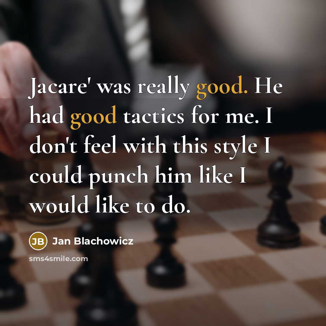 “Jacare' was really good. He had good tactics for me. I don't feel with this style I could punch him like I would like to do.” quote by Jan Blachowicz