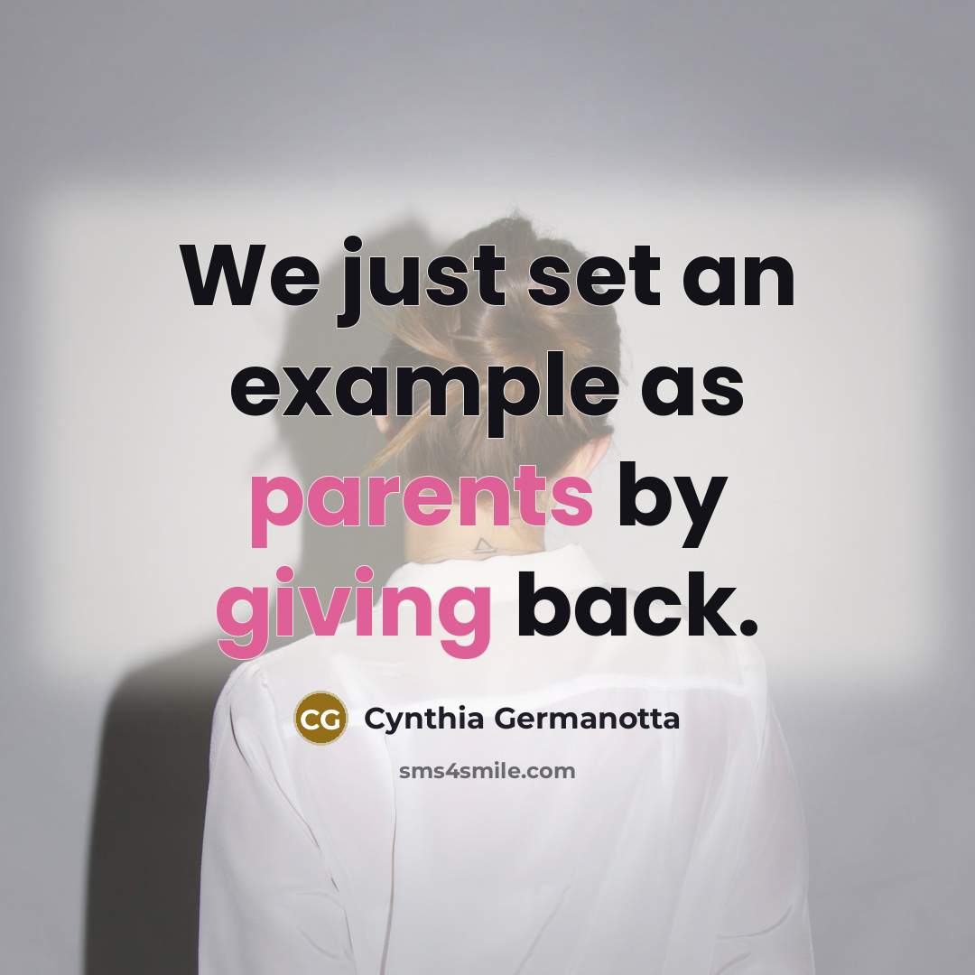 “We just set an example as parents by giving back.” quote by Cynthia Germanotta