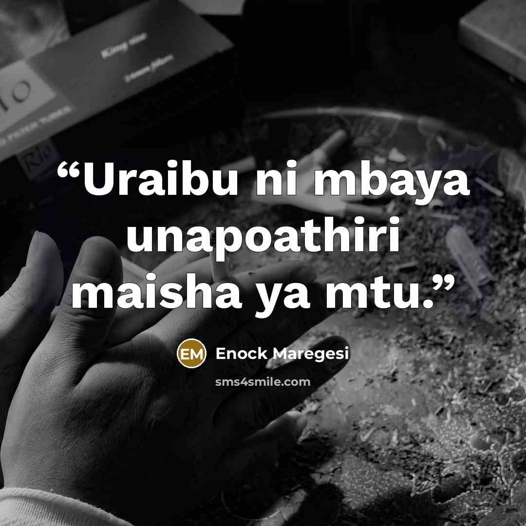 “Uraibu ni mbaya unapoathiri maisha ya mtu.” quote by Enock Maregesi