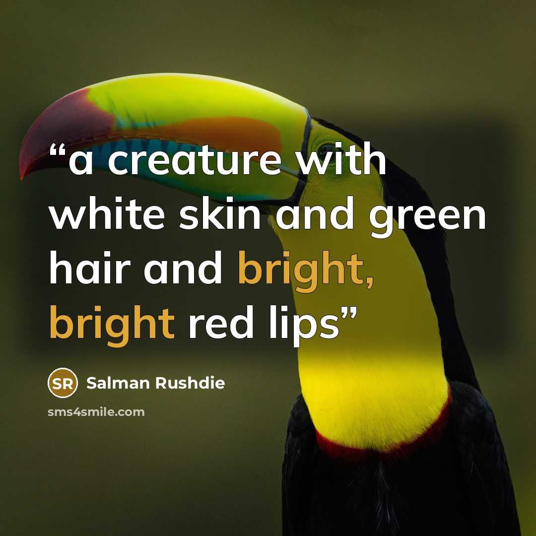 “a creature with white skin and green hair and bright, bright red lips” quote by Salman Rushdie