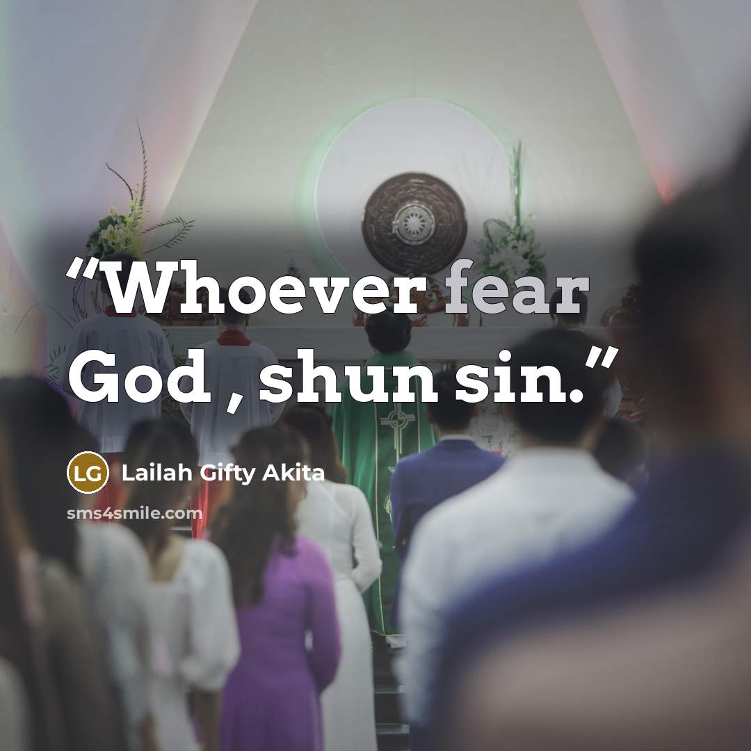 “Whoever fear God , shun sin.” quote by Lailah Gifty Akita