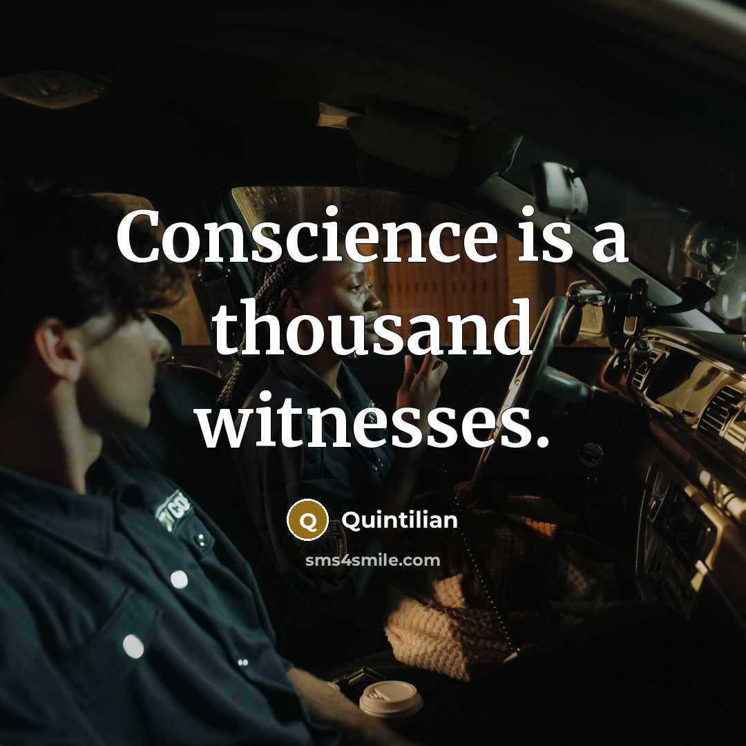 “Conscience is a thousand witnesses.” quote by Quintilian