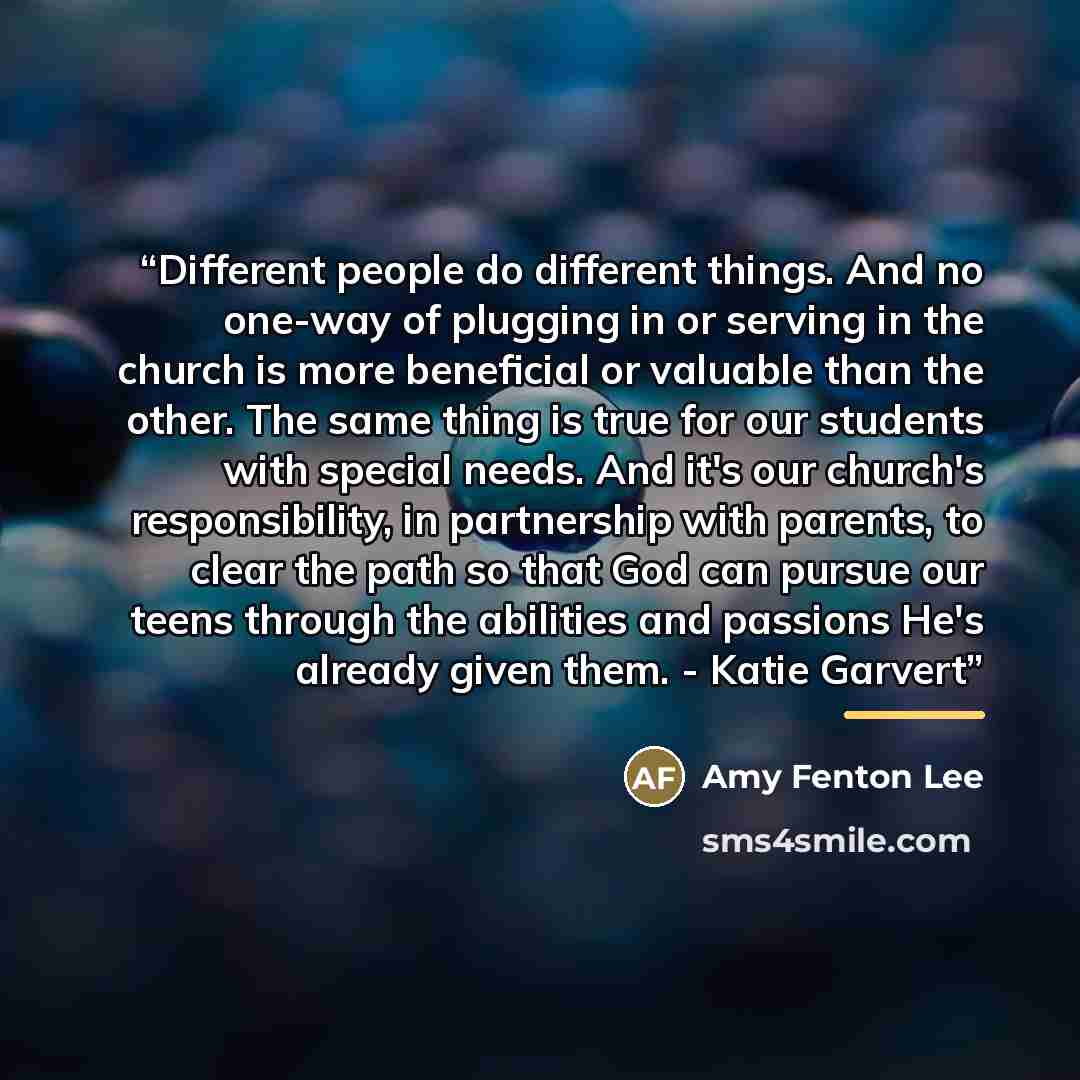 “Different people do different things. And no one-way of plugging in or serving in the church is more beneficial or valuable than the other. The same thing is true for our students with special needs. And it's our church's responsibility, in partnership with parents, to clear the path so that God…” quote by Amy Fenton Lee