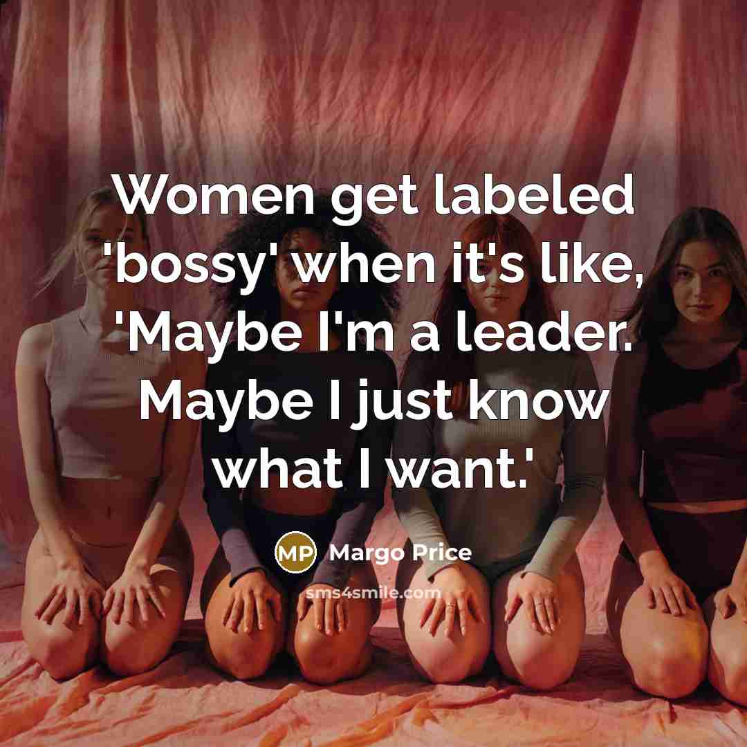 “Women get labeled 'bossy' when it's like, 'Maybe I'm a leader. Maybe I just know what I want.'” quote by Margo Price