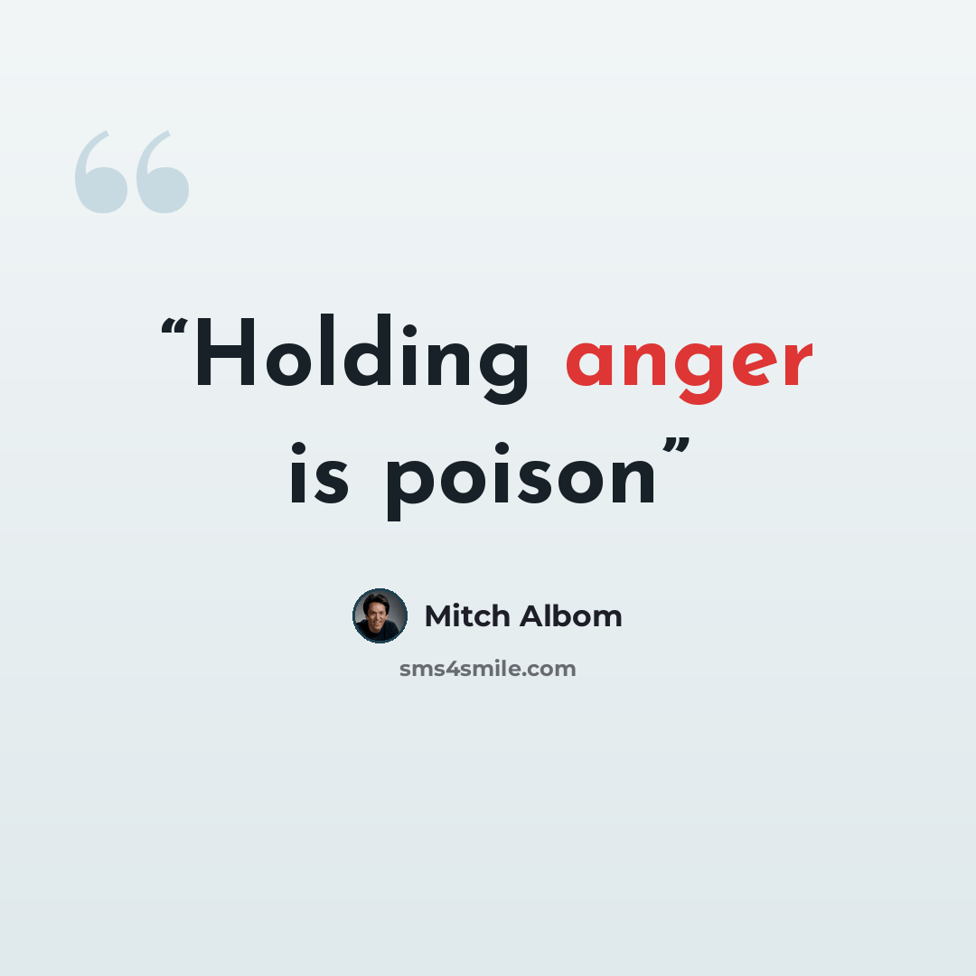 “Holding anger is poison” quote by Mitch Albom