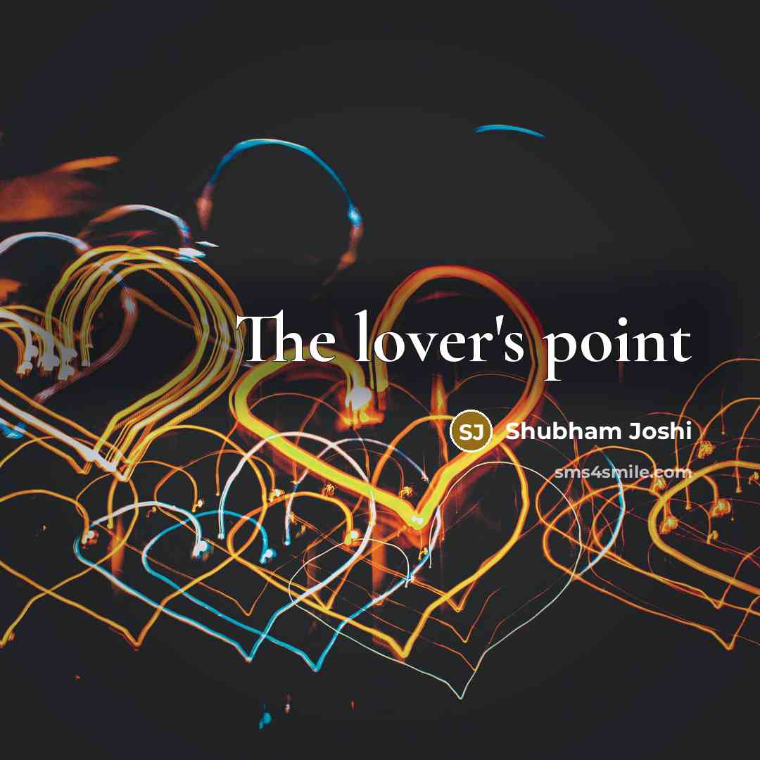 “The lover's point” quote by Shubham Joshi