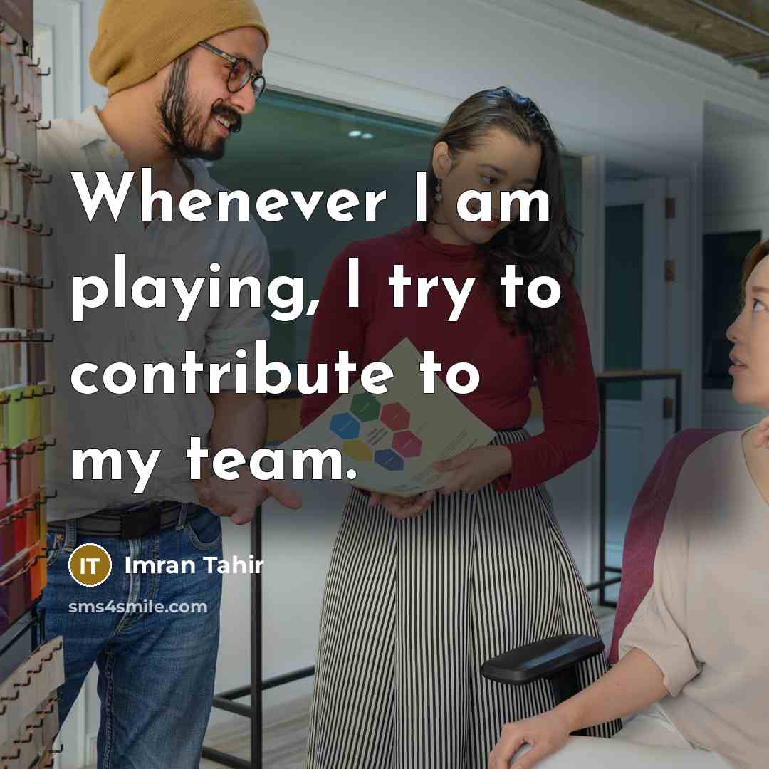“Whenever I am playing, I try to contribute to my team.” quote by Imran Tahir