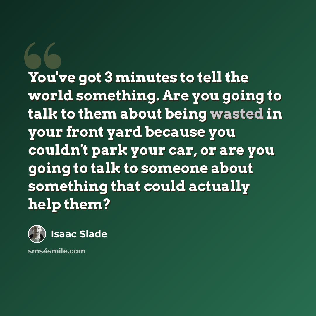 “You've got 3 minutes to tell the world something. Are you going to talk to them about being wasted in your front yard because you couldn't park your car, or are you going to talk to someone about something that could actually help them?” quote by Isaac Slade