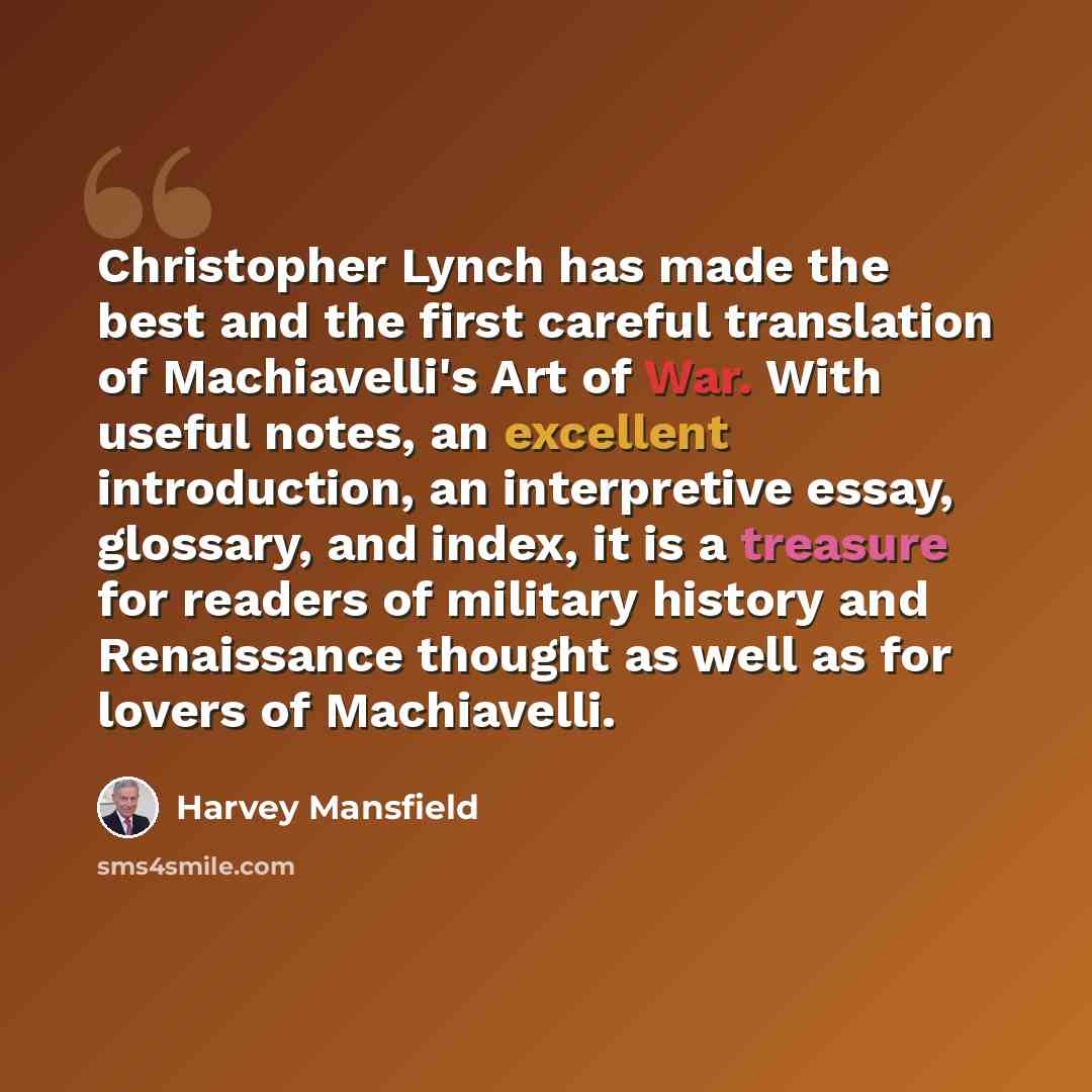 “Christopher Lynch has made the best and the first careful translation of Machiavelli's Art of War. With useful notes, an excellent introduction, an interpretive essay, glossary, and index, it is a treasure for readers of military history and Renaissance thought as well as for lovers of Machiavelli.” quote by Harvey Mansfield