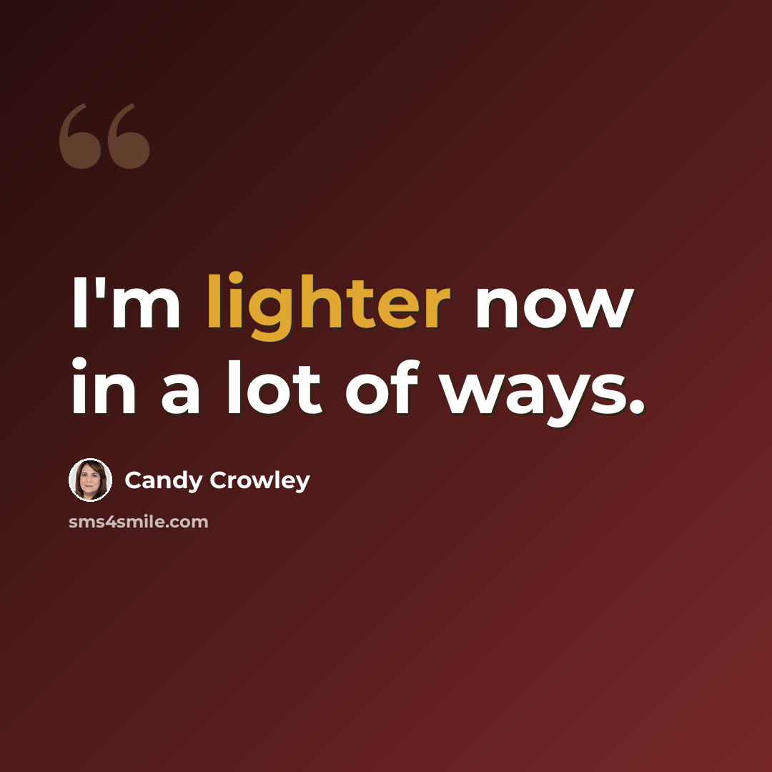 “I'm lighter now in a lot of ways.” quote by Candy Crowley