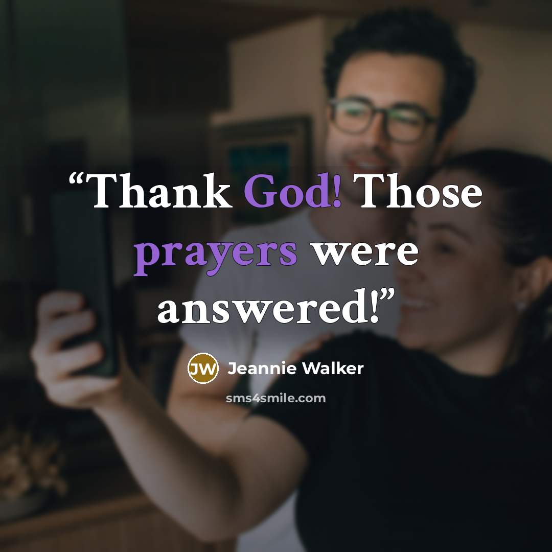 “Thank God! Those prayers were answered!” quote by Jeannie Walker