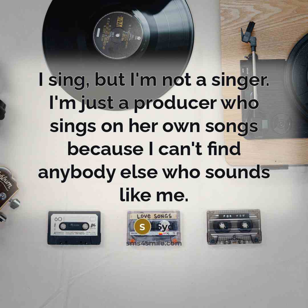“I sing, but I'm not a singer. I'm just a producer who sings on her own songs because I can't find anybody else who sounds like me.” quote by Syd