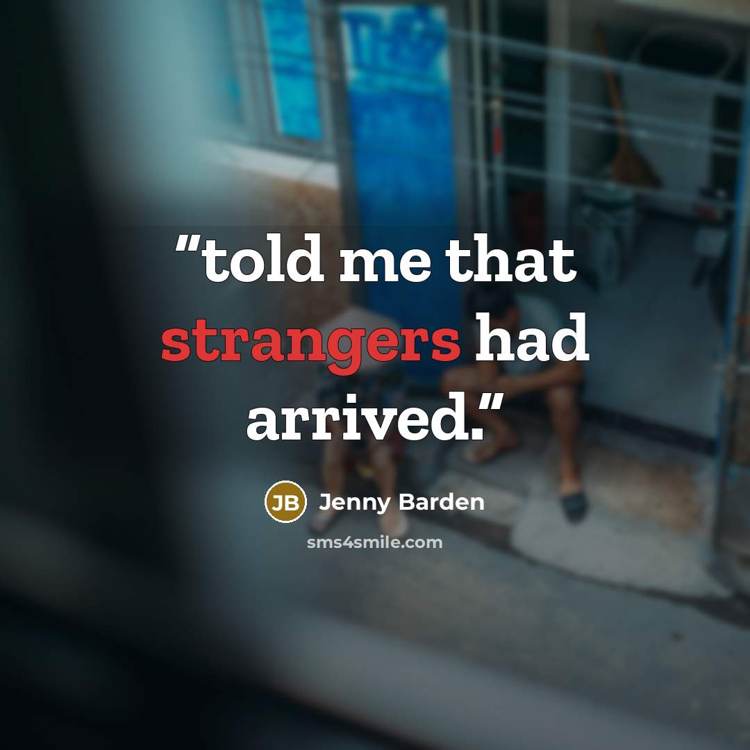 “told me that strangers had arrived.” quote by Jenny Barden