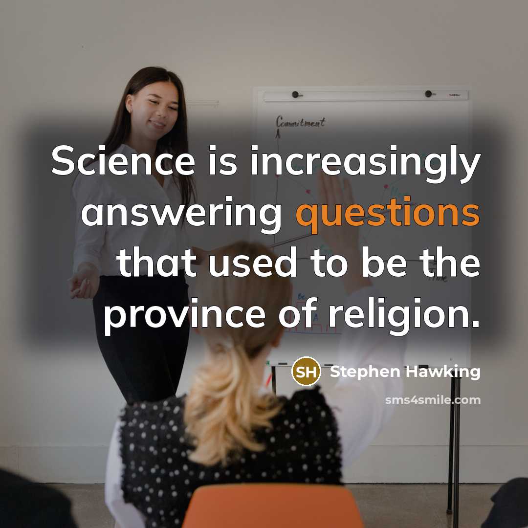 “Science is increasingly answering questions that used to be the province of religion.” quote by Stephen Hawking