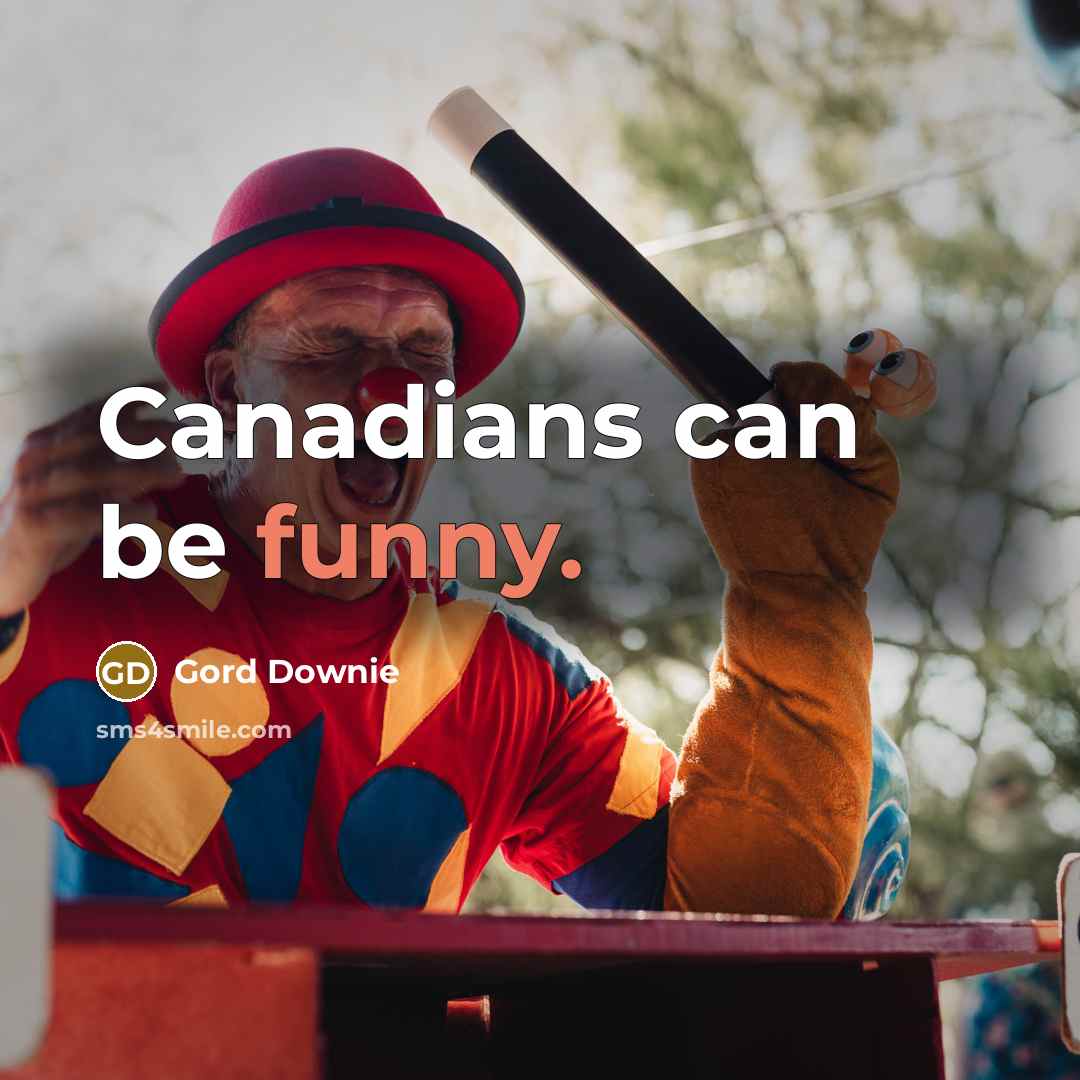 “Canadians can be funny.” quote by Gord Downie