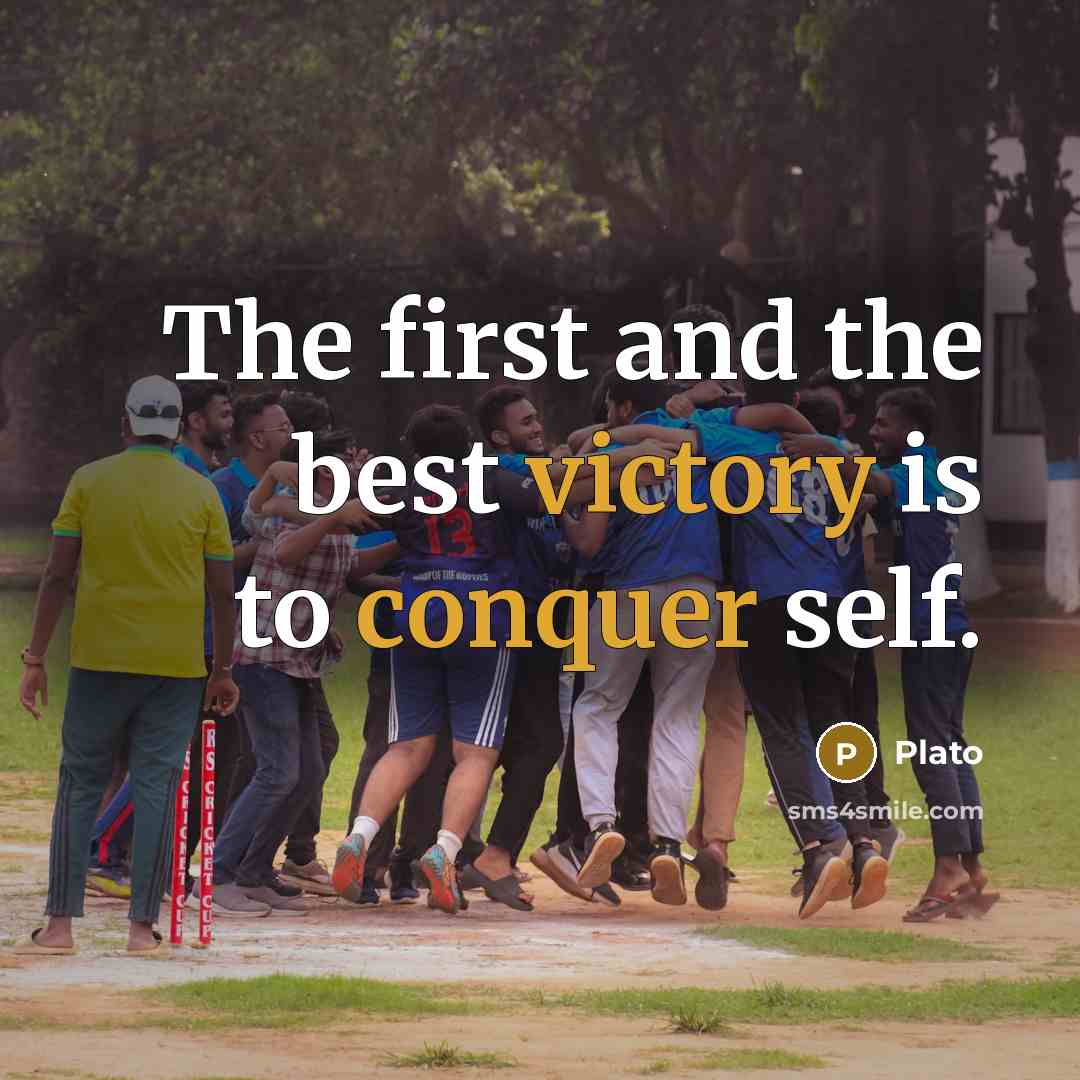 “The first and the best victory is to conquer self.” quote by Plato