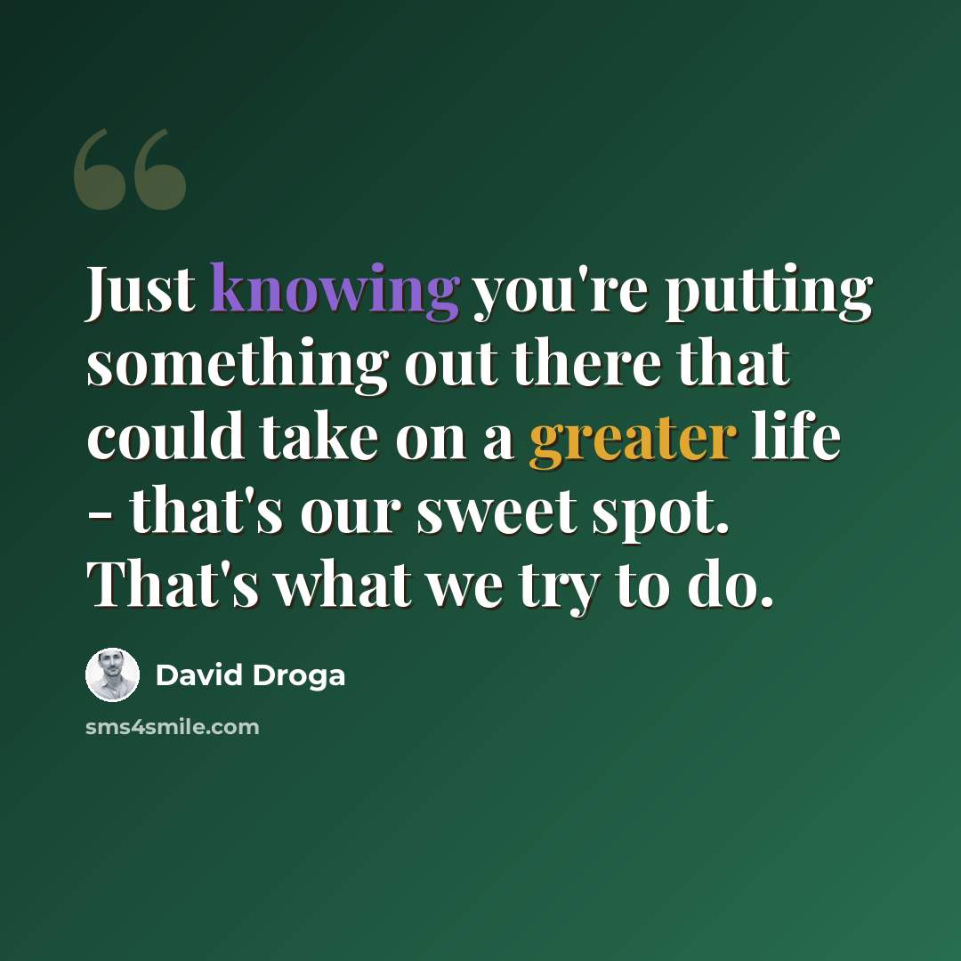 “Just knowing you're putting something out there that could take on a greater life - that's our sweet spot. That's what we try to do.” quote by David Droga