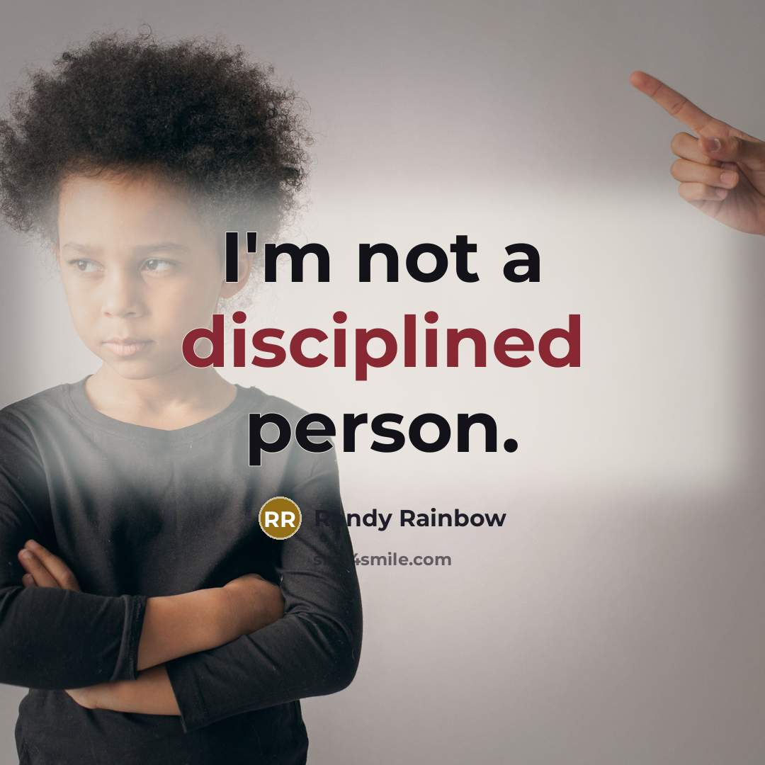 “I'm not a disciplined person.” quote by Randy Rainbow