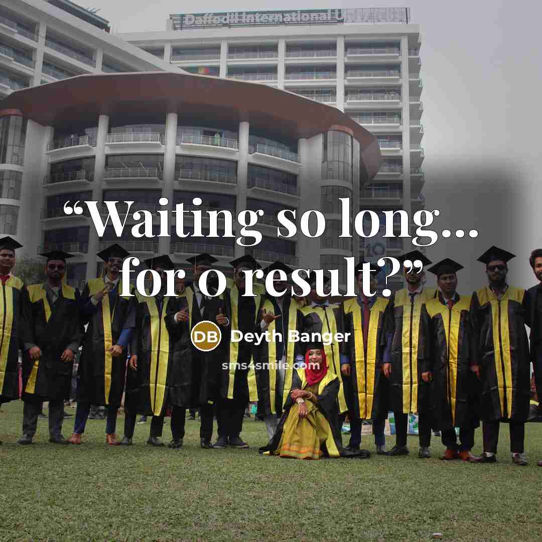 “Waiting so long... for 0 result?” quote by Deyth Banger