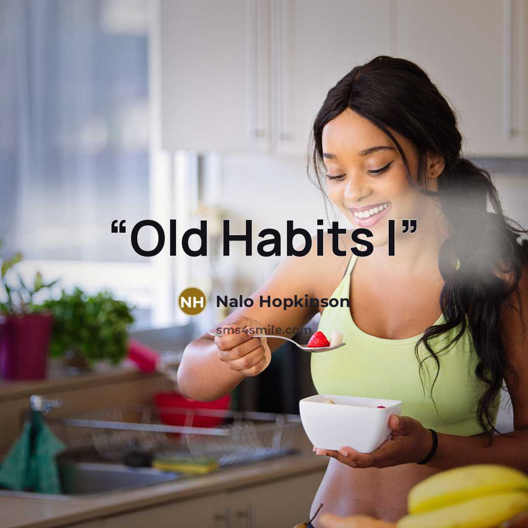 “Old Habits I” quote by Nalo Hopkinson