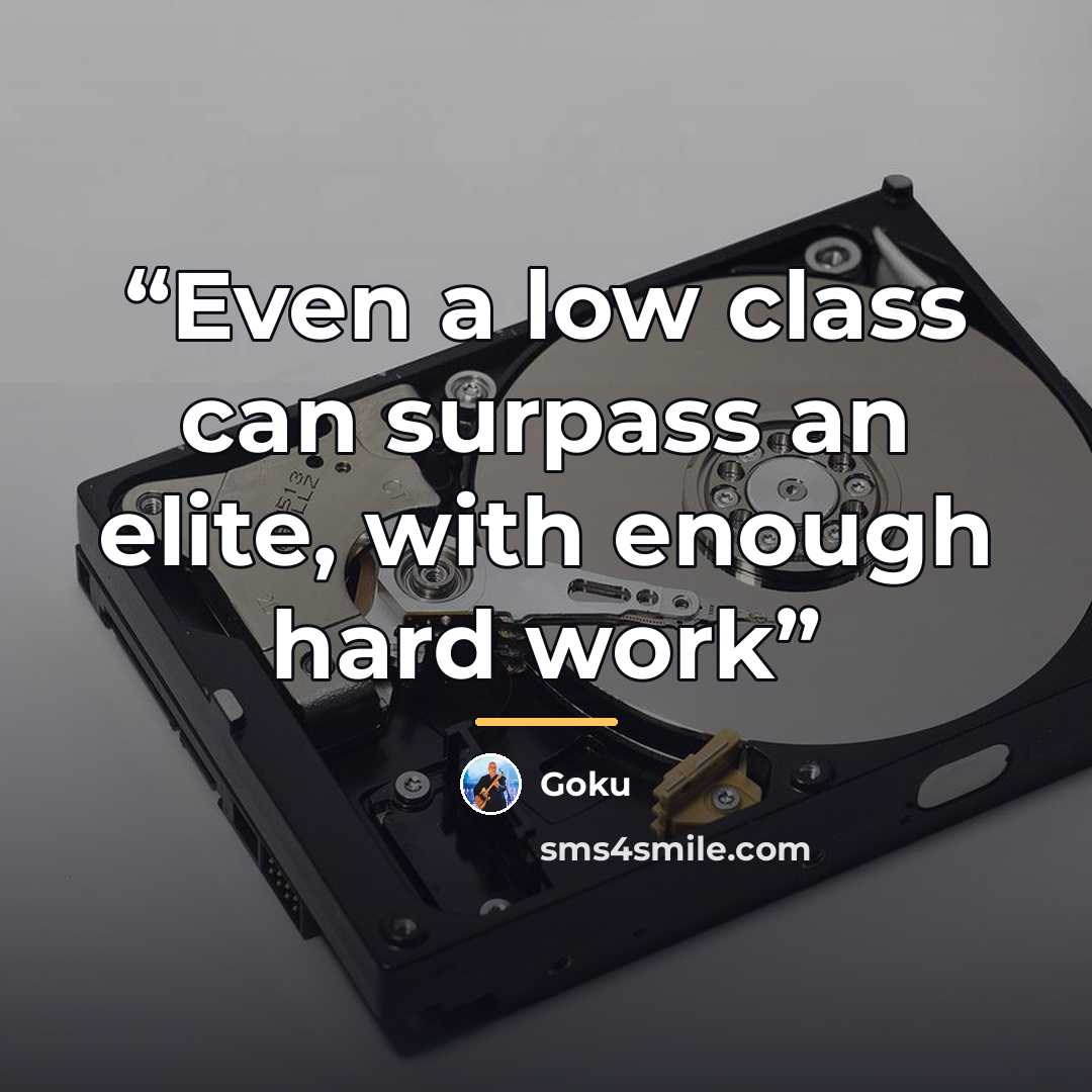 “Even a low class can surpass an elite, with enough hard work” quote by Anonymous