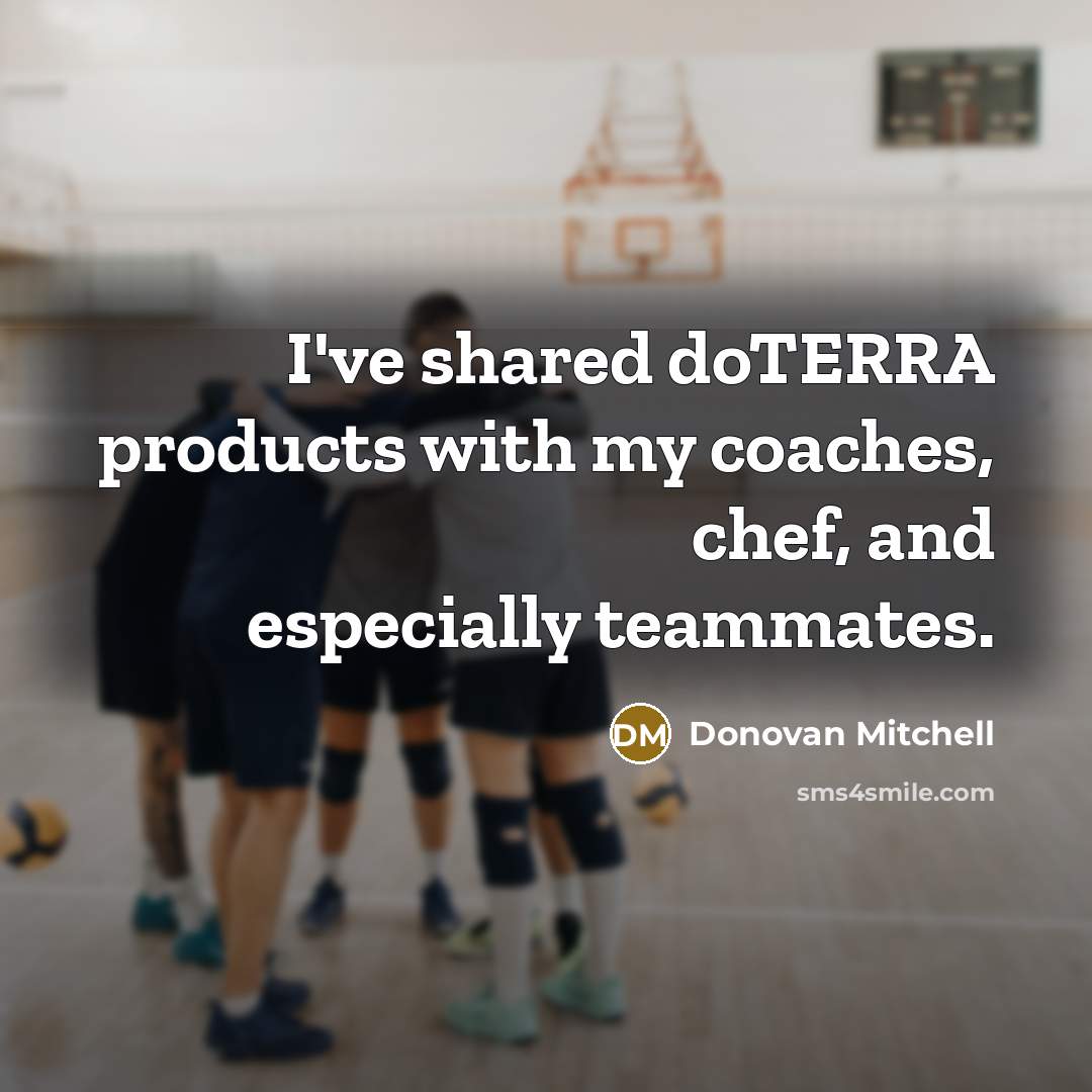 “I've shared doTERRA products with my coaches, chef, and especially teammates.” quote by Donovan Mitchell