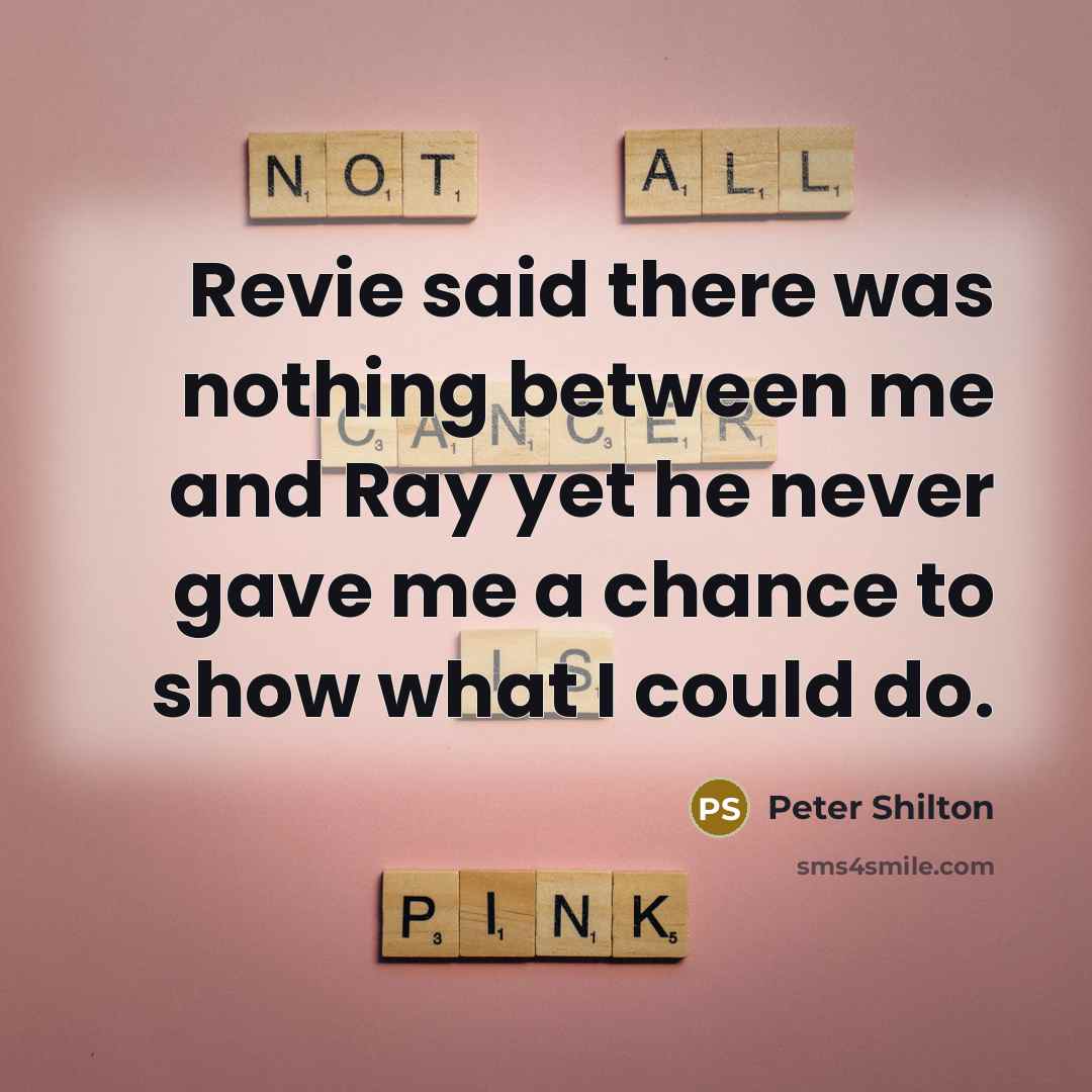 “Revie said there was nothing between me and Ray yet he never gave me a chance to show what I could do.” quote by Peter Shilton