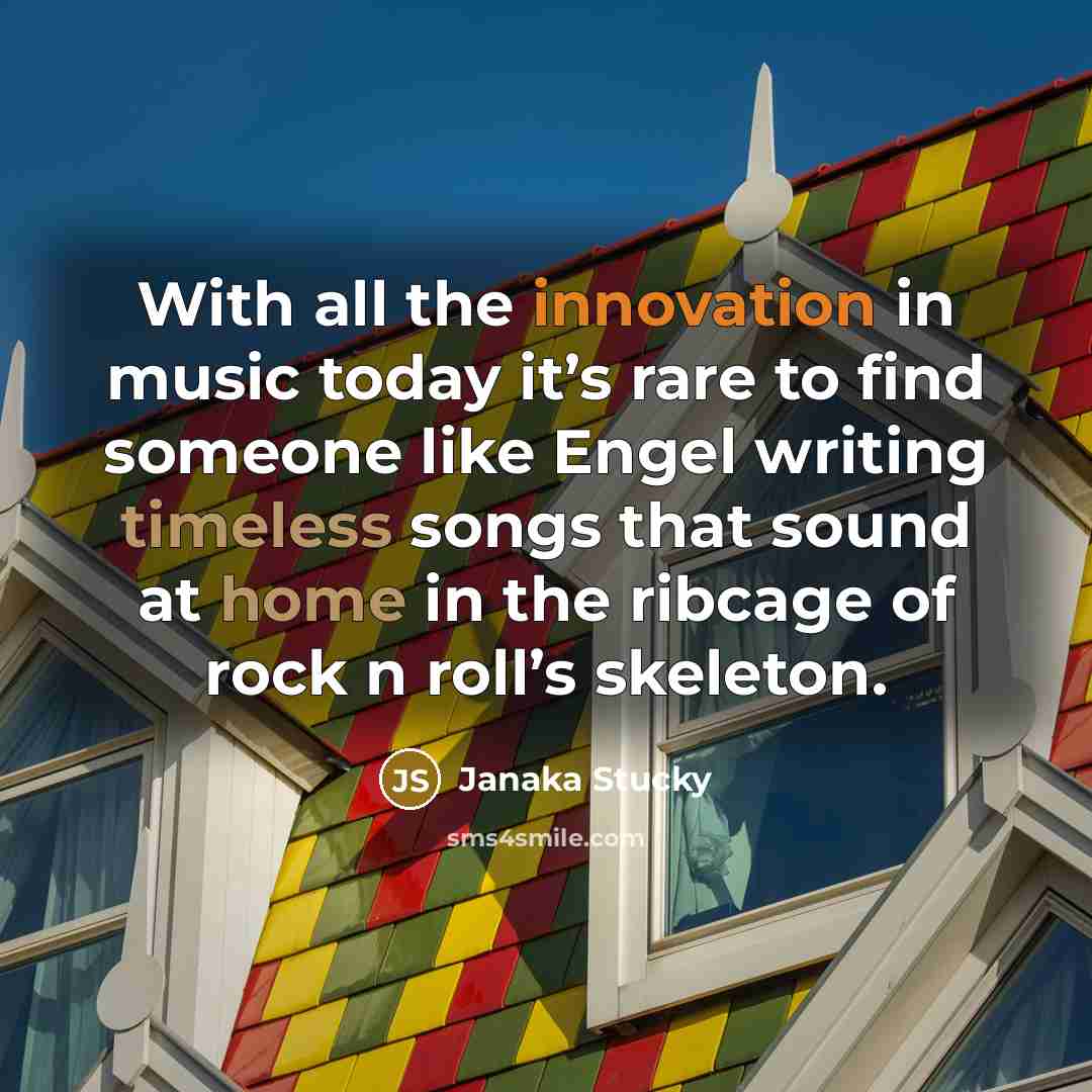 “With all the innovation in music today it’s rare to find someone like Engel writing timeless songs that sound at home in the ribcage of rock n roll’s skeleton.” quote by Janaka Stucky