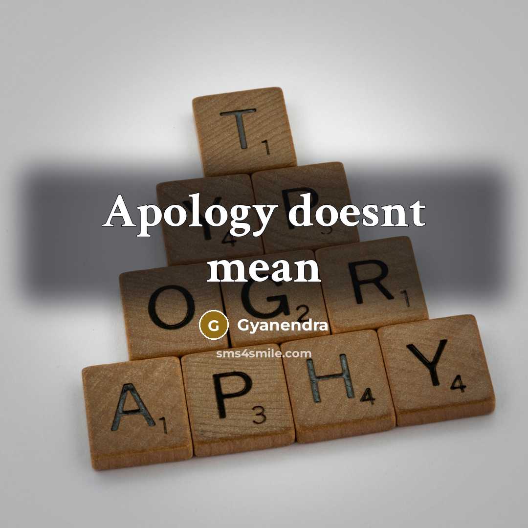 “Apology doesnt mean” quote by Gyanendra