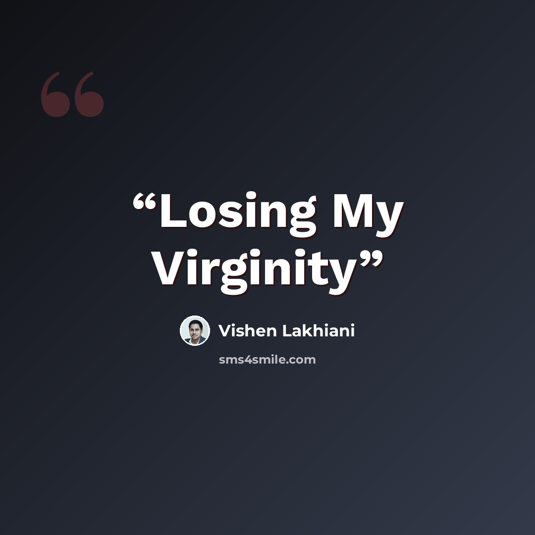 “Losing My Virginity” quote by Vishen Lakhiani