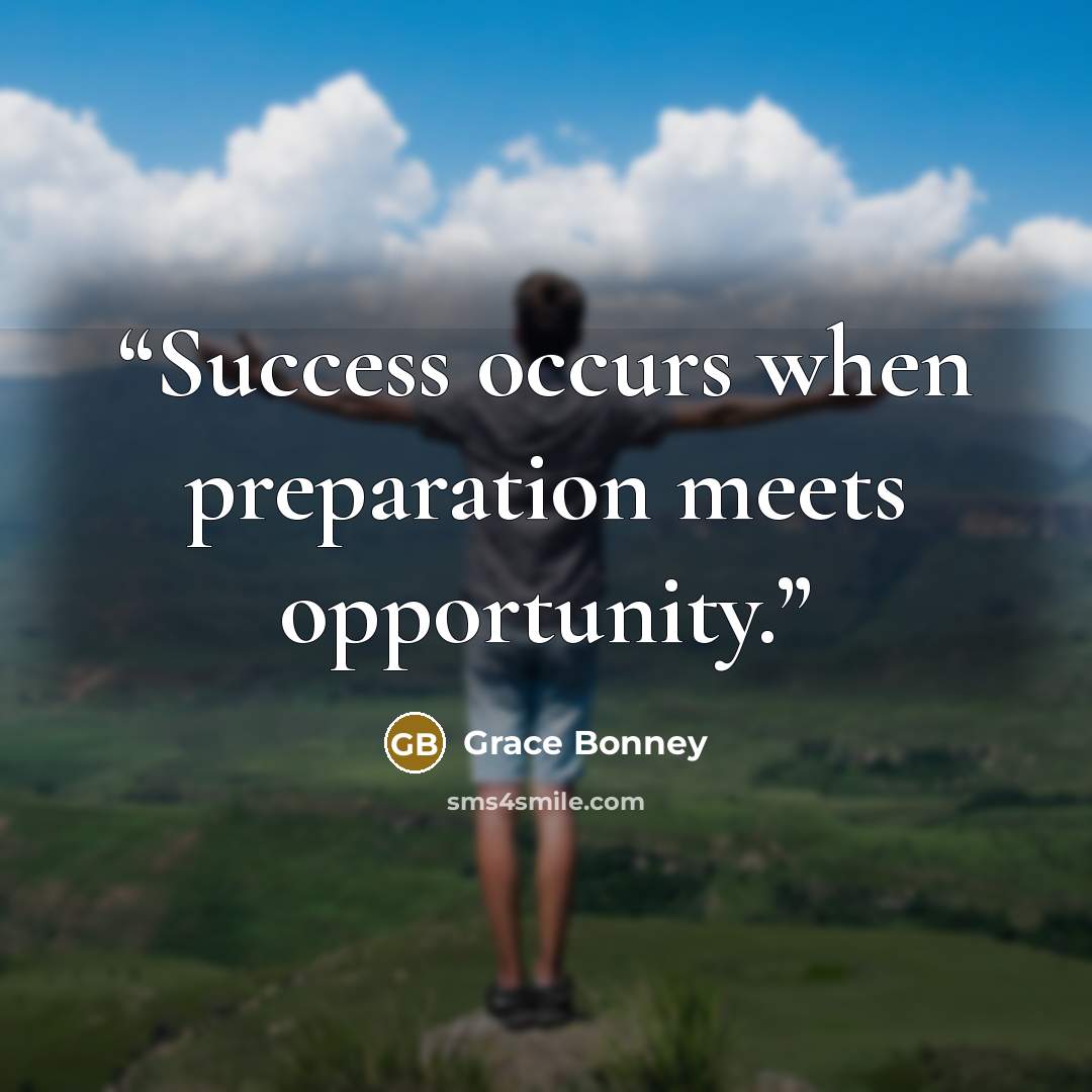 “Success occurs when preparation meets opportunity.” quote by Grace Bonney