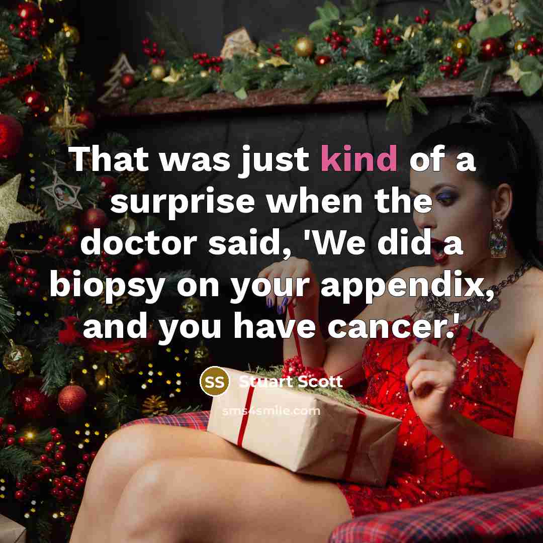 “That was just kind of a surprise when the doctor said, 'We did a biopsy on your appendix, and you have cancer.'” quote by Stuart Scott