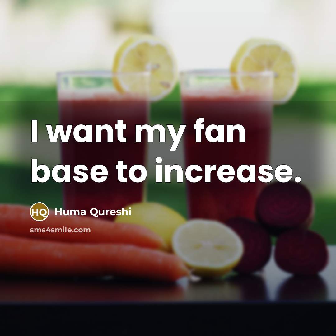 “I want my fan base to increase.” quote by Huma Qureshi