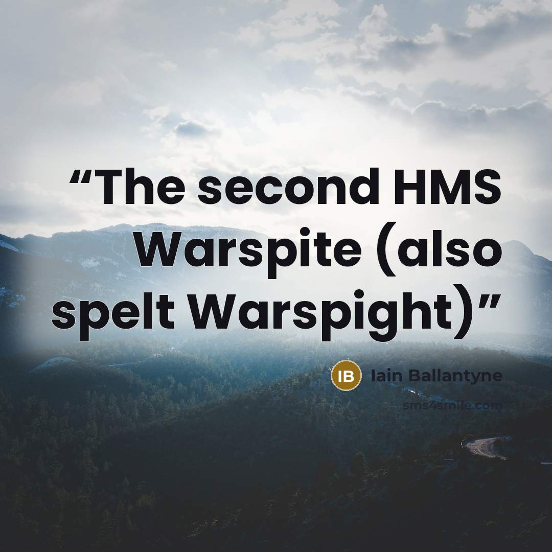 “The second HMS Warspite (also spelt Warspight)” quote by Iain Ballantyne